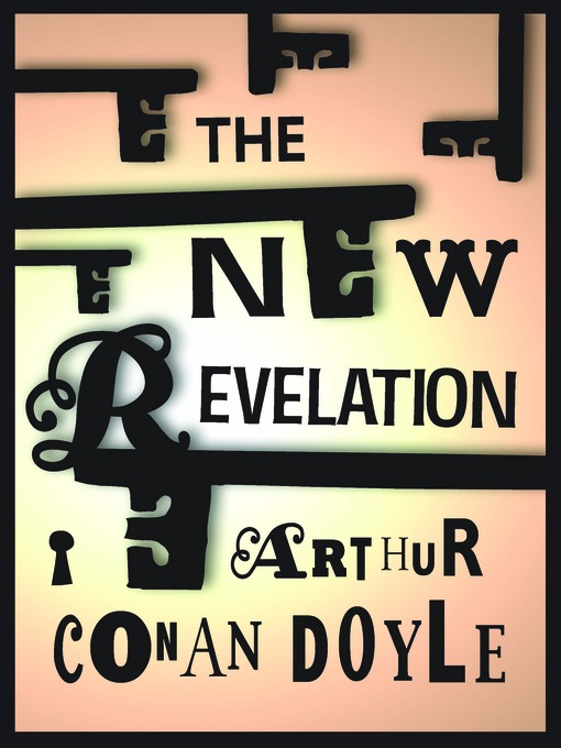 Title details for The New Revelation by Arthur Conan Doyle - Available